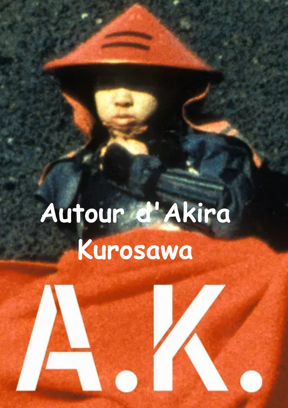 Autour d'Akira Kurosawa