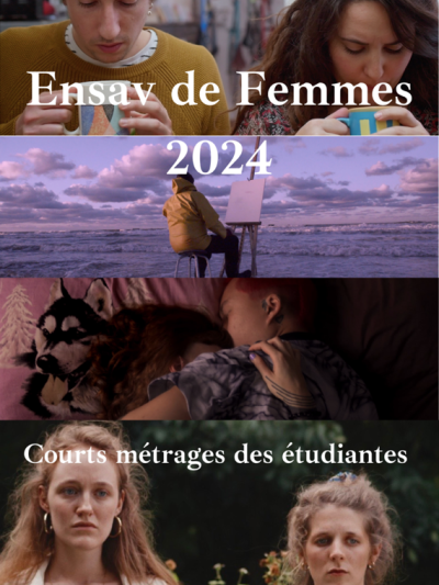 Ensav de Femmes 2024 : Courts métrages des étudiantes