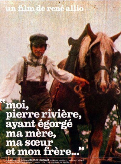 Moi, Pierre Rivière, ayant égorgé ma mère, ma soeur et mon frère